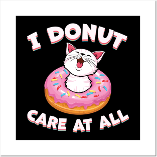 I donut Care at all Posters and Art
